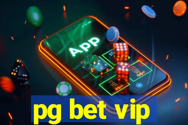 pg bet vip